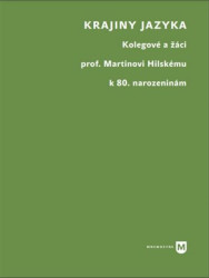 Krajiny jazyka (Kolegové a žáci prof. Martinu Hilskému k 80. narozeninám) - kniha z kategorie Společenská beletrie