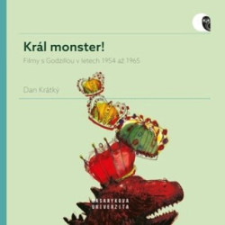 Král monster! (Filmy s Godzillou v letech 1954 až 1965) - kniha z kategorie Dějiny umění