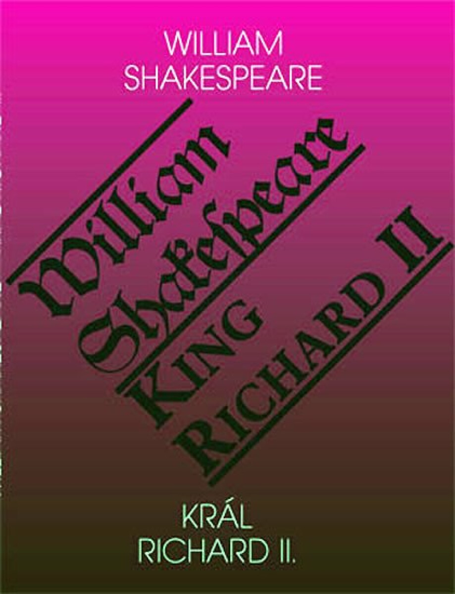 Král Richard II. / King Richard II - William Shakespeare