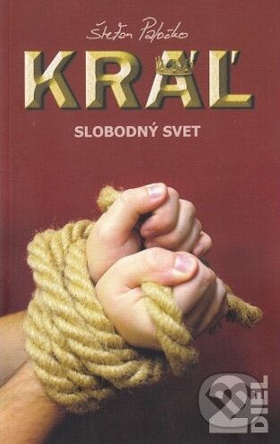Kráľ: Slobodný svet (Trilógia Kráľ 2)