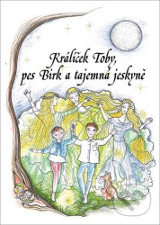 Králíček Toby, pes Birk a tajemná jeskyně