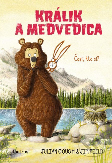 Králik a medvedica: Čosi, kto si?