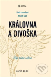 Královna a divoška (Být sama sebou)
