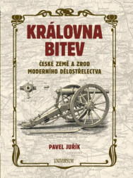 Královna bitev (České země a zrod moderního dělostřelectva) - kniha z kategorie Historie