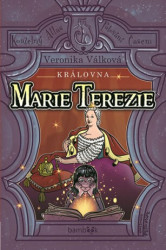 Královna Marie Terezie (Život Marie Terezie, Zamilovaný dragoun a Tajnosti císařských komnat) - kniha z kategorie Naučné knihy