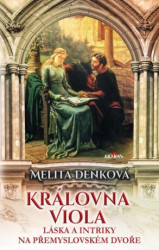 Královna Viola (Láska a intriky na přemyslovském dvoře) - kniha z kategorie Beletrie pro děti