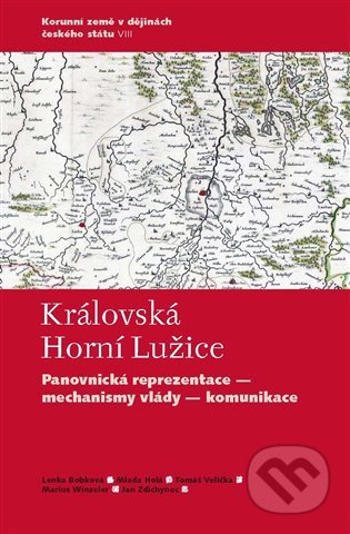 Královská Horní Lužice (Panovnická reprezentace - mechanismy vlády