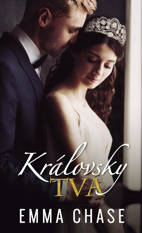Královsky tvá - Emma Chaseová