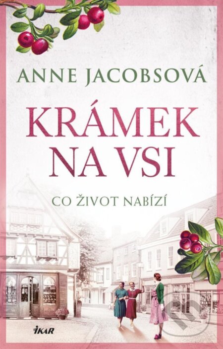 Krámek na vsi: Co život nabízí