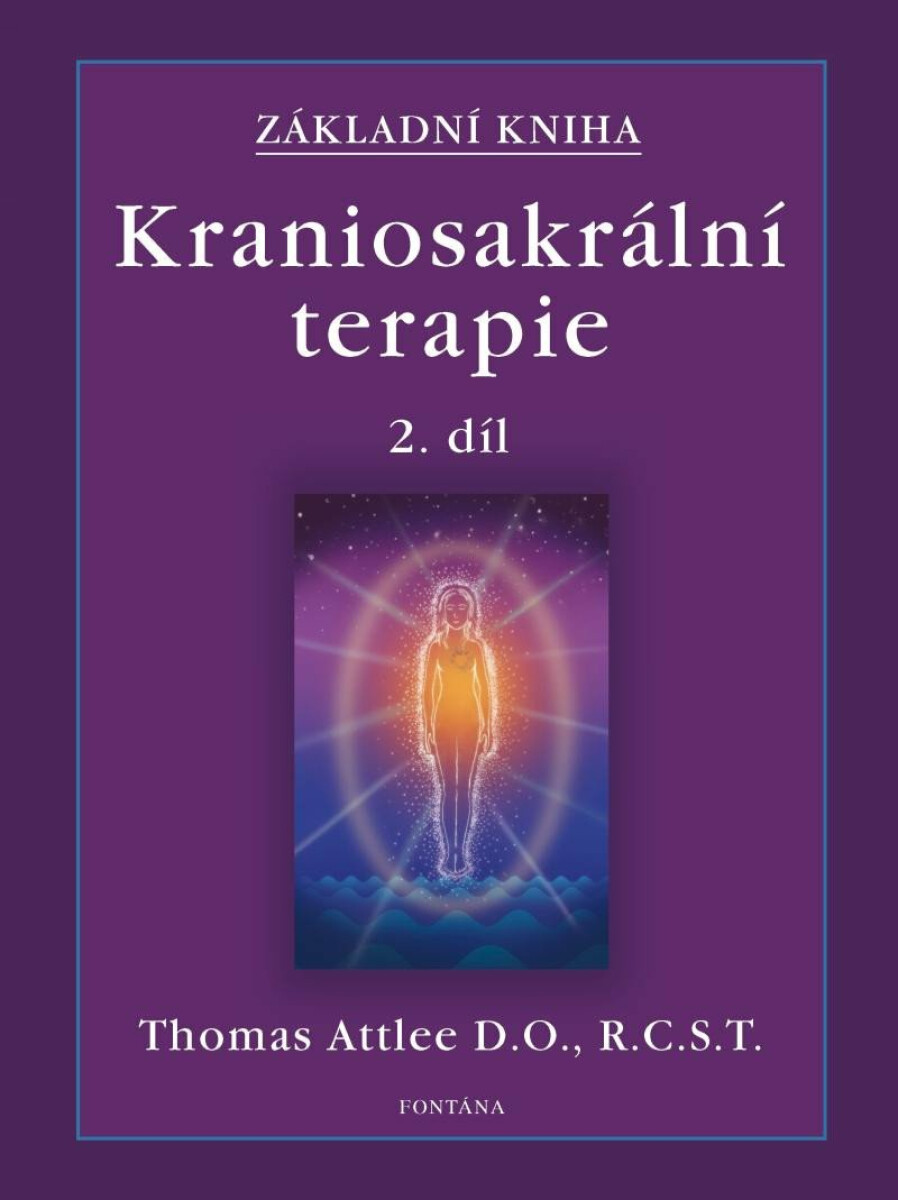 Kraniosakrální terapie 2. díl - Thomas Attlee