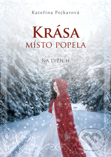 Krása místo popela (Na lyžích)