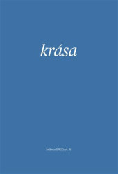 Krása (Sborník textů z kurzu Spolku evangelických kazatelů z r. 2013) - kniha z kategorie Beletrie