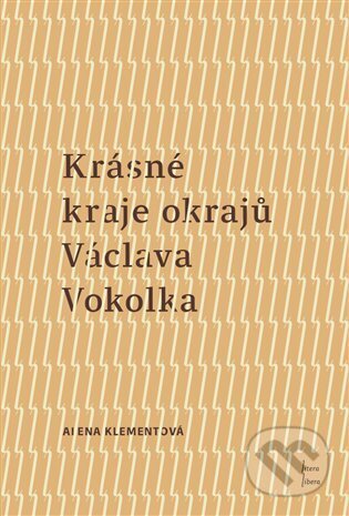 Krásné kraje okrajů Václava Vokolka