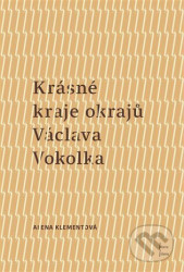 Krásné kraje okrajů Václava Vokolka