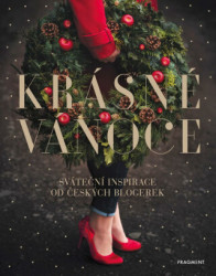 Krásné Vánoce (Sváteční inspirace od českých blogerek) - kniha z kategorie Hobby