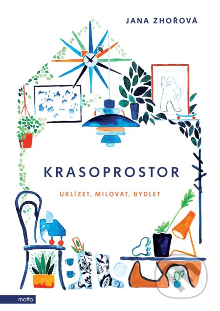 Krasoprostor (Uklízet, milovat, bydlet)