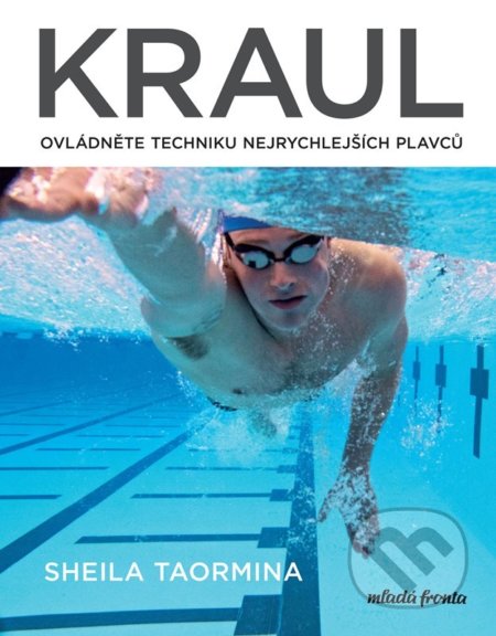 Kraul (Ovládněte techniku nejrychleších plavců)