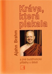Kráva, která plakala (a jiné buddhistické příběhy o štěstí) - kniha z kategorie Buddhismus