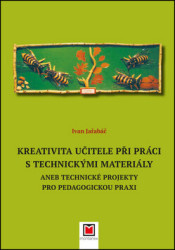 Kreativita učitele při práci s technickými materiály - kniha z kategorie Didaktika