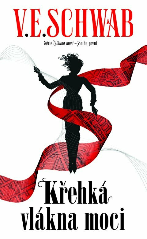 Křehká vlákna moci - Victoria E. Schwabová