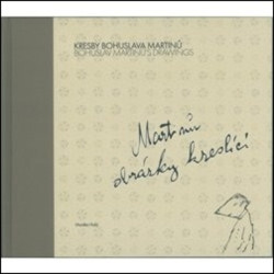 Kresby Bohuslava Martinů: Martinů obrázky kreslící - kniha z kategorie Malířství
