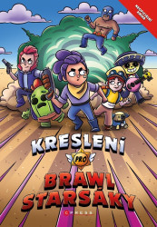 Kreslení pro Brawlstarsáky (Skiny a jejich výzbroj) - kniha z kategorie Pro děti