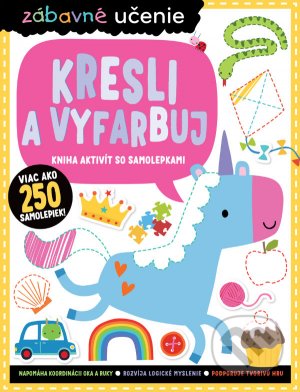 Kresli a vyfarbuj (Kniha aktivít so samolepkami)
