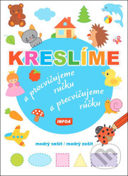 Kreslíme a procvičujeme ručku/a precvičujeme rúčku - kniha z kategorie Omalovánky