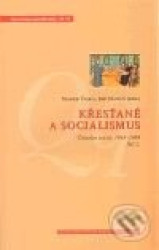 Křesťané a socialismus (Čítanka textů: 1945–1989 (2. díl)) - kniha z kategorie Životopisy