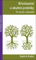 Křesťanství a okultní praktiky (25 otázek a odpovědí) - kniha z kategorie Křesťanství