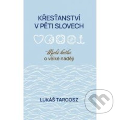 Křesťanství v pěti slovech