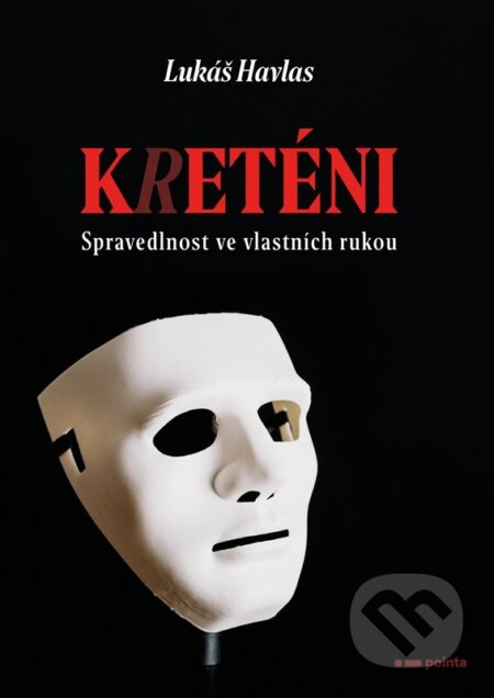 Kreténi (Spravedlnost ve vlastních rukou)