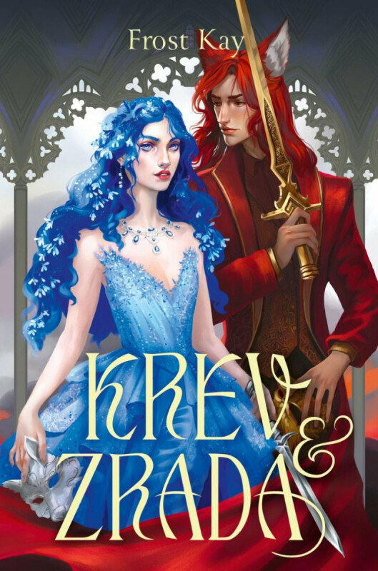 Krev a zrada -  Rozvrácená království 2 - Frost Kay