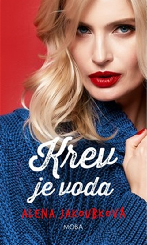 Krev je voda - Alena Jakoubková