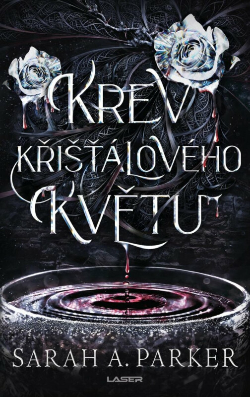 Krev křišťálového květu - Sarah A. Parker