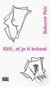 Křič, ať je ti krásně