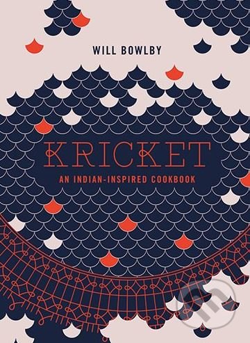 Kricket (An Indian-Inspired Cookbook)