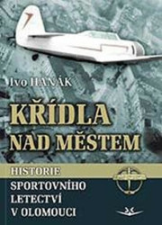 Křídla nad městem (Historie sportovního letectví v Olomouci) - kniha z kategorie Vojenství