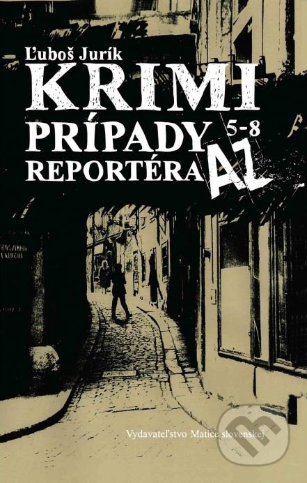 Krimi prípady reportéra AZ (5 – 8)