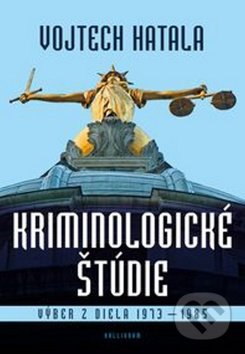 Kriminologické štúdie (Výber z diela 1973 - 1985)