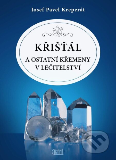 Křišťál a ostatní křemeny v léčitelství