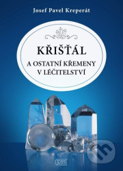 Křišťál a ostatní křemeny v léčitelství