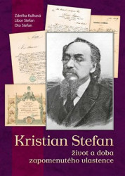 Kristian Stefan (život a doba zapomenutého vlastence) - kniha z kategorie Životopisy