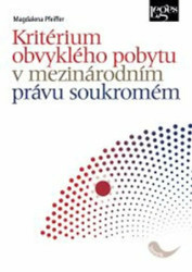 Kritérium obvyklého pobytu v mezinárodním právu soukromém - kniha z kategorie Mezinárodní právo