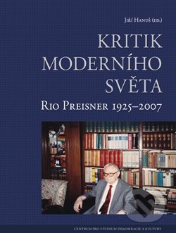 Kritik moderního světa (Rio Preisner 1925 - 2007)