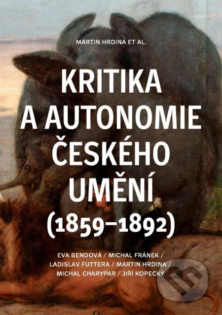 Kritika a autonomie českého umění (1859–1892)