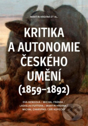 Kritika a autonomie českého umění (1859–1892)