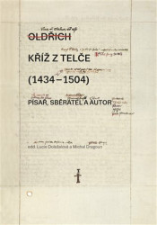 Kříž z Telče (1434–1504) (Písař, sběratel a autor) - kniha z kategorie Historie