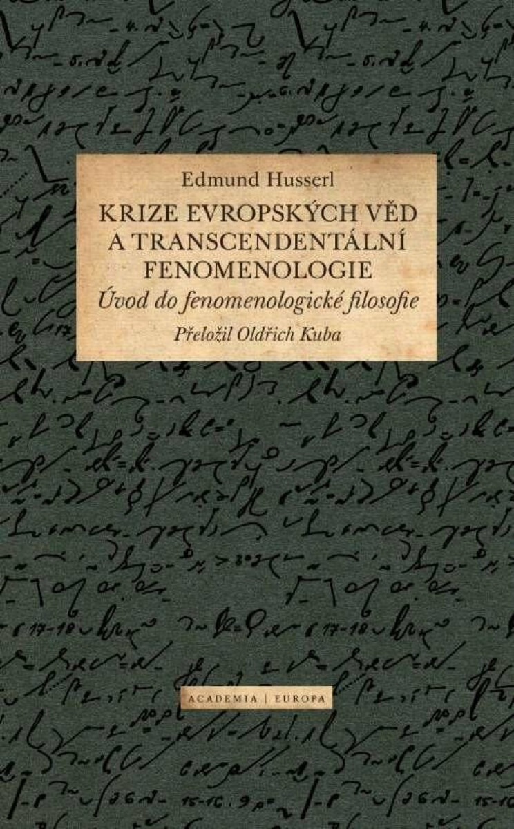 Krize evropských věd a transcendentální fenomenologie - Edmund Husserl