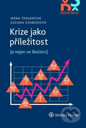Krize jako příležitost ((a nejen ve školství))